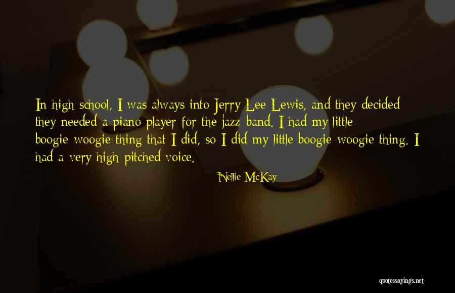 Boogie Woogie Quotes By Nellie McKay Boogie Woogie Quotes By Nellie McKay