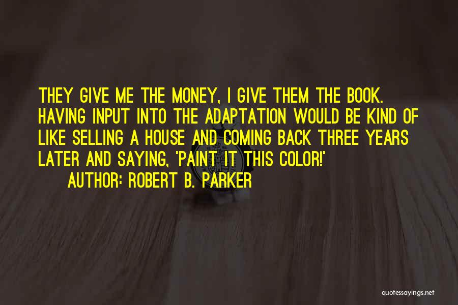 Book Adaptation Quotes By Robert B. Parker
