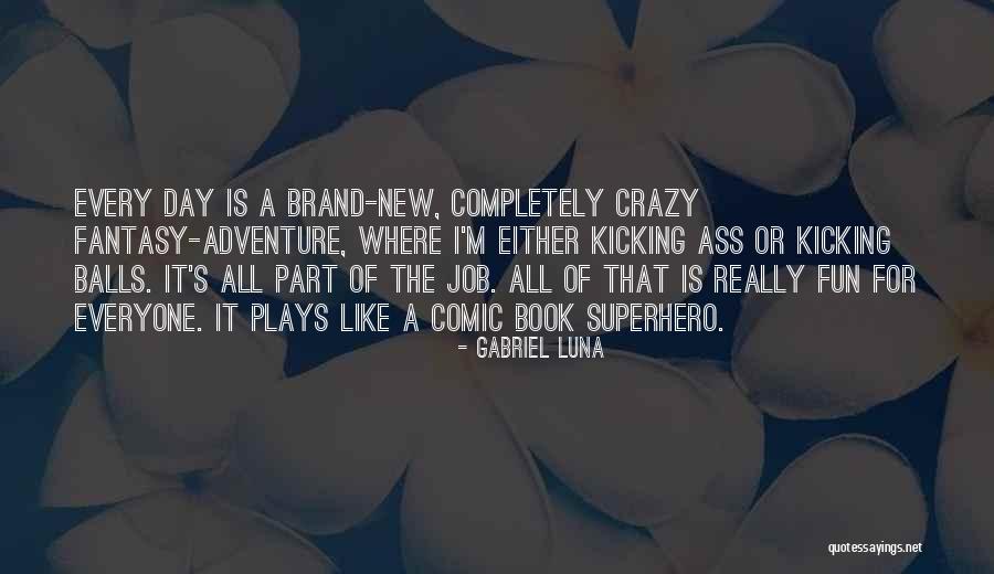 Book Adventure Quotes By Gabriel Luna Book Adventure Quotes By Gabriel Luna