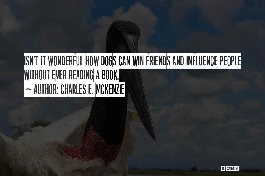 Book And Friendship Quotes By Charles E. McKenzie