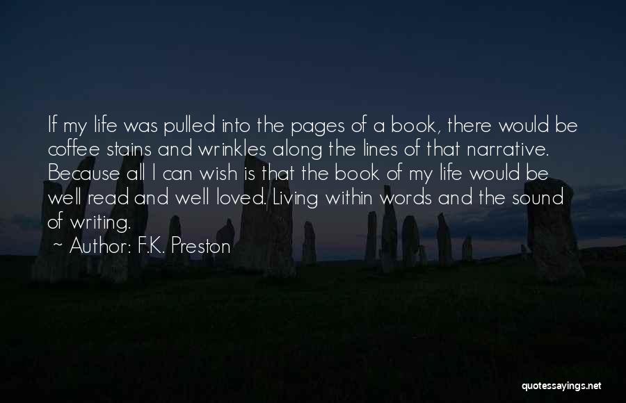 Book And Friendship Quotes By F.K. Preston