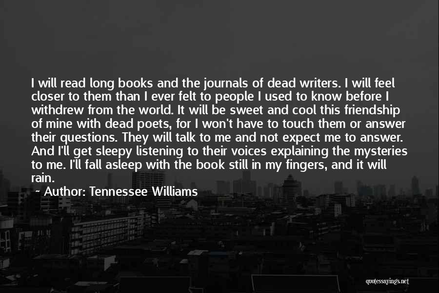 Book And Friendship Quotes By Tennessee Williams