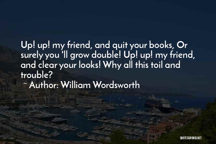 Book And Friendship Quotes By William Wordsworth