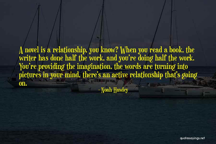 Book And Imagination Quotes By Noah Hawley Book And Imagination Quotes By Noah Hawley