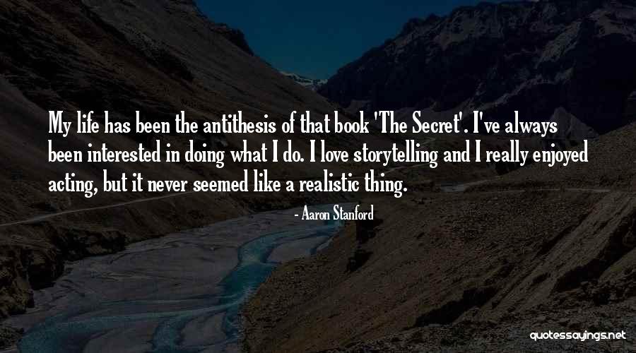Book And Life Quotes By Aaron Stanford Book And Life Quotes By Aaron Stanford