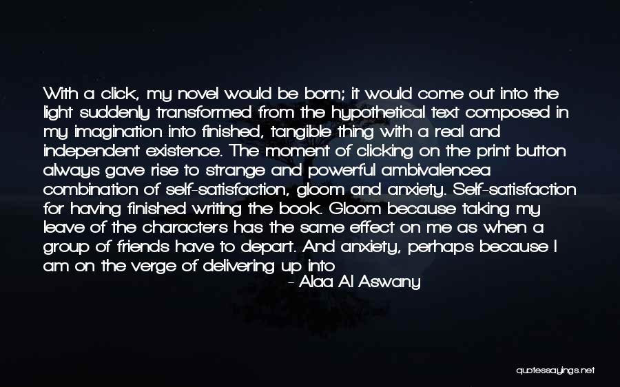 Book And Life Quotes By Alaa Al Aswany Book And Life Quotes By Alaa Al Aswany