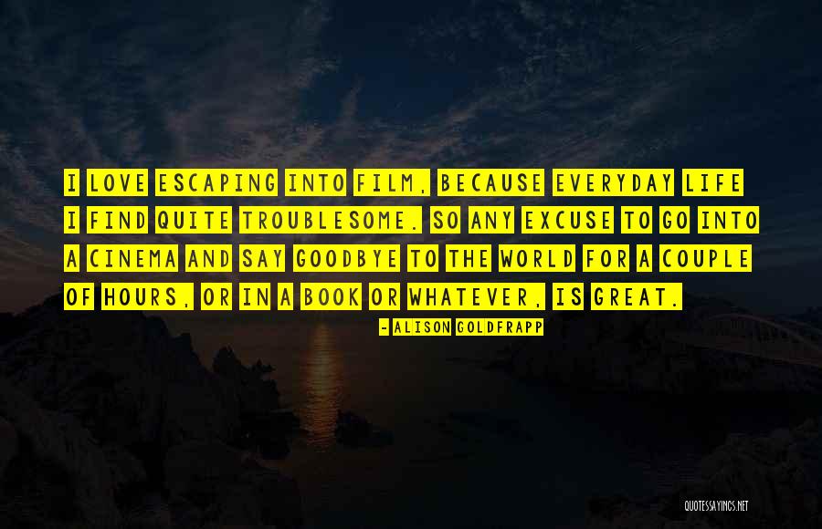 Book And Life Quotes By Alison Goldfrapp Book And Life Quotes By Alison Goldfrapp