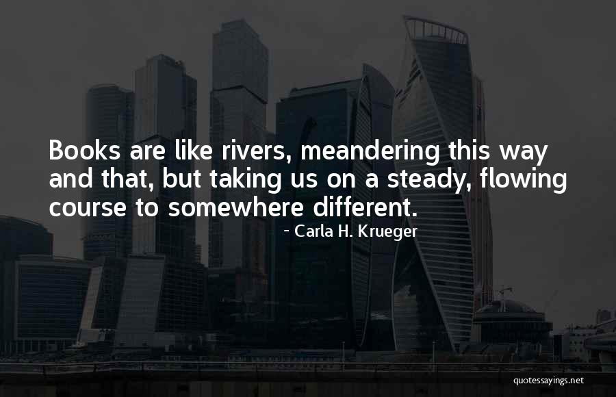 Book And Life Quotes By Carla H. Krueger Book And Life Quotes By Carla H. Krueger
