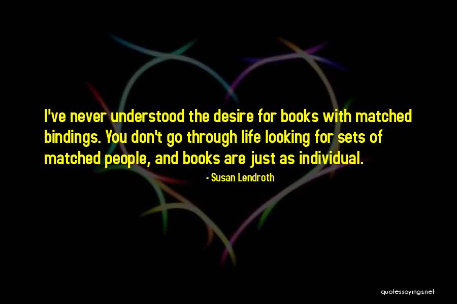 Book And Life Quotes By Susan Lendroth Book And Life Quotes By Susan Lendroth