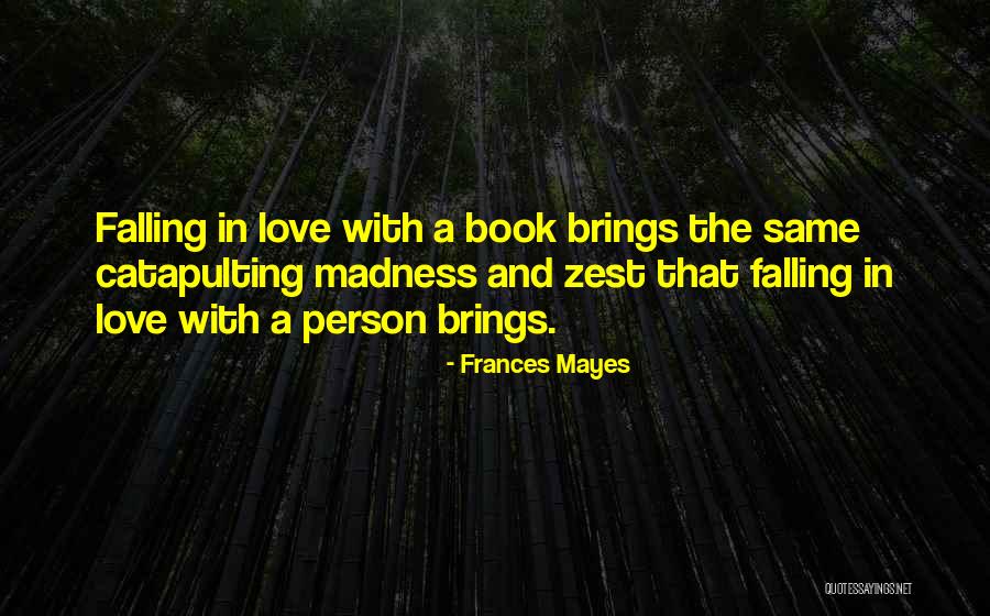 Book And Love Quotes By Frances Mayes