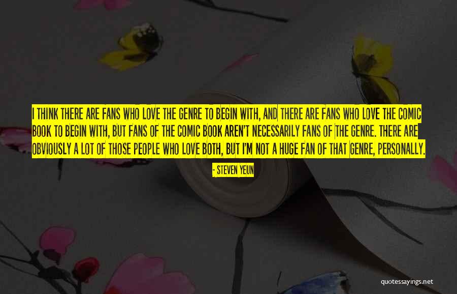 Book And Love Quotes By Steven Yeun