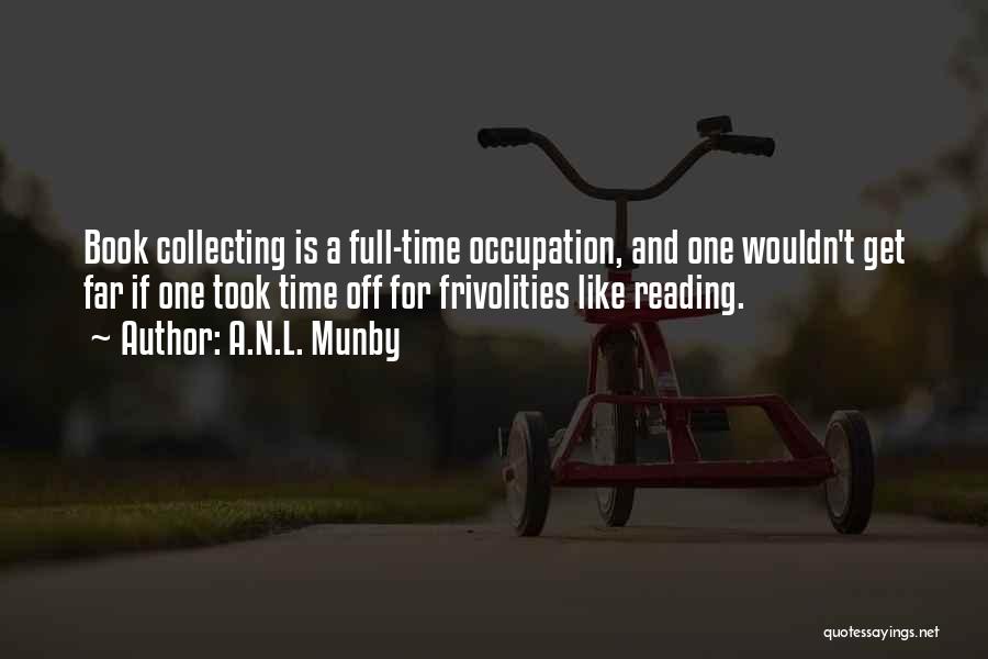 Book And Reading Quotes By A.N.L. Munby