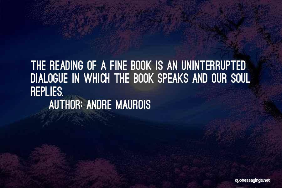 Book And Reading Quotes By Andre Maurois