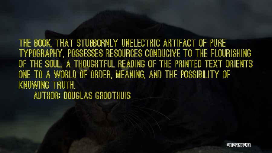 Book And Reading Quotes By Douglas Groothuis