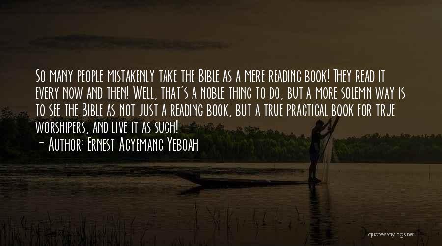 Book And Reading Quotes By Ernest Agyemang Yeboah