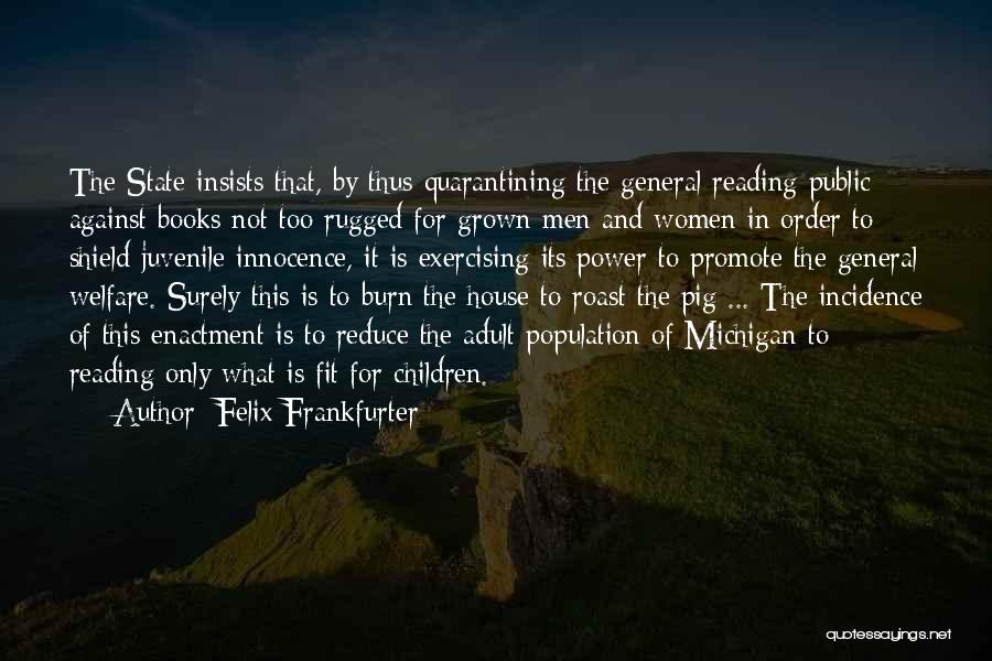 Book And Reading Quotes By Felix Frankfurter