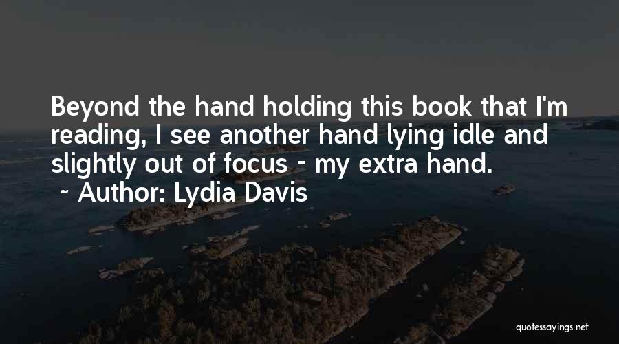 Book And Reading Quotes By Lydia Davis