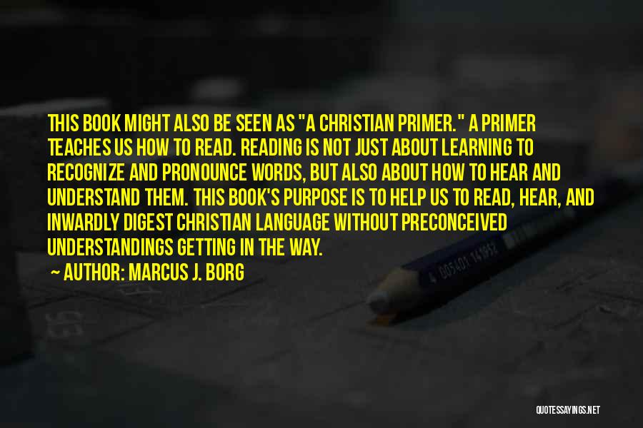 Book And Reading Quotes By Marcus J. Borg