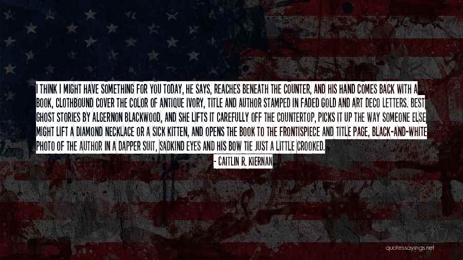 Book Back Cover Quotes By Caitlin R. Kiernan Book Back Cover Quotes By Caitlin R. Kiernan