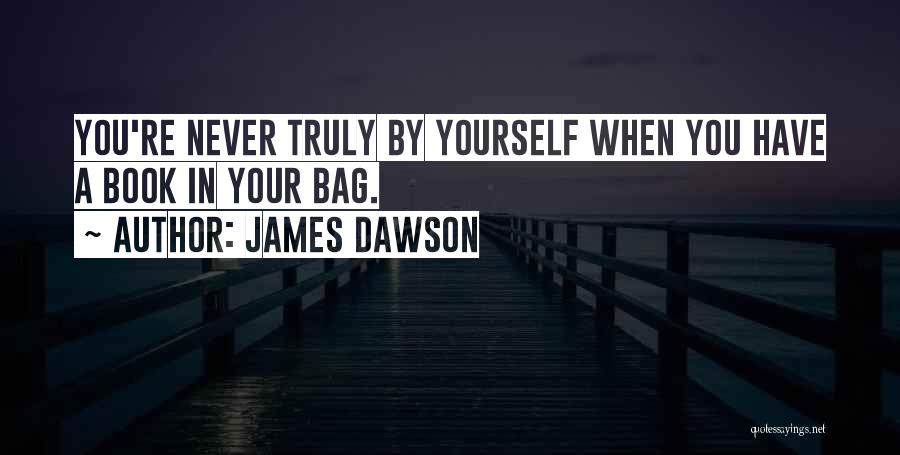 Book Bag Quotes By James Dawson