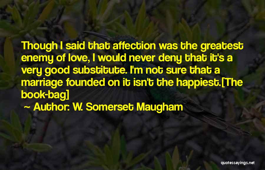 Book Bag Quotes By W. Somerset Maugham