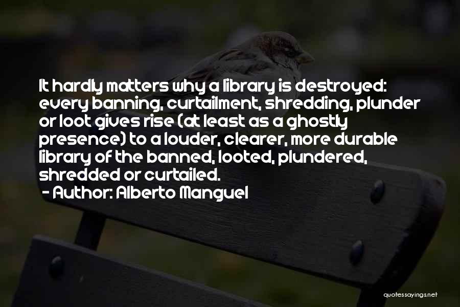 Book Banning Quotes By Alberto Manguel