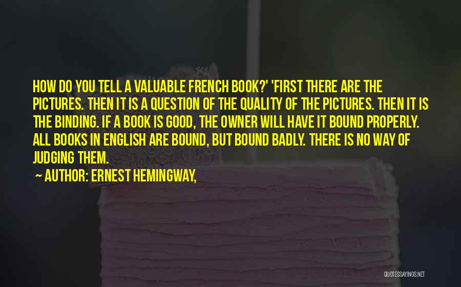 Book Binding Quotes By Ernest Hemingway,