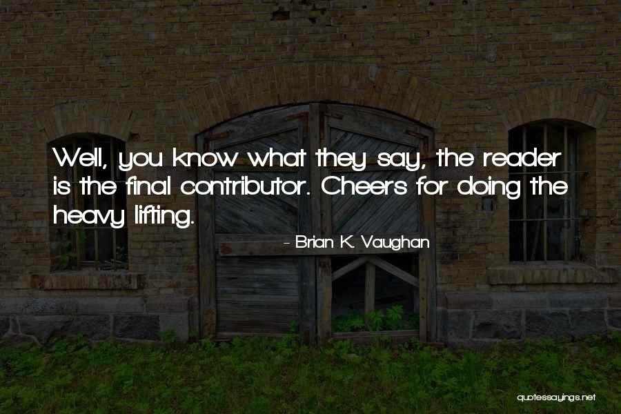 Book Book Lovers Quotes By Brian K. Vaughan Book Book Lovers Quotes By Brian K. Vaughan