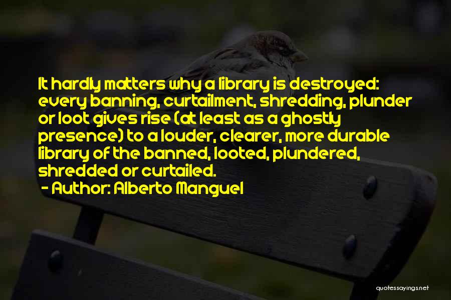 Book Burning Quotes By Alberto Manguel