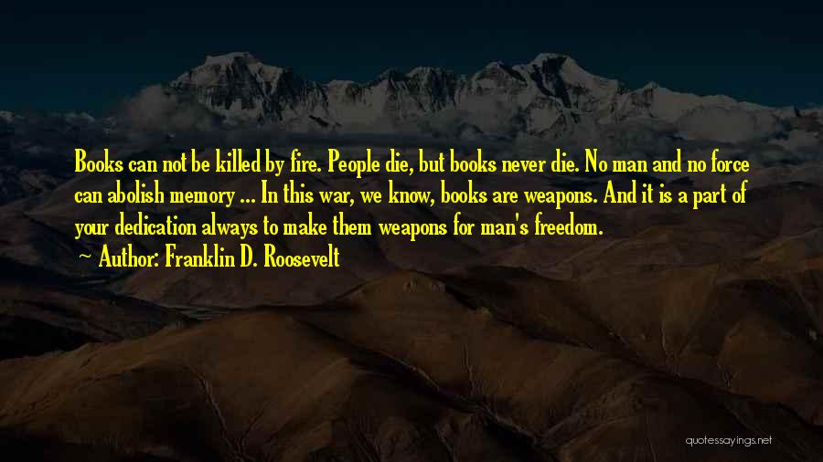 Book Burning Quotes By Franklin D. Roosevelt