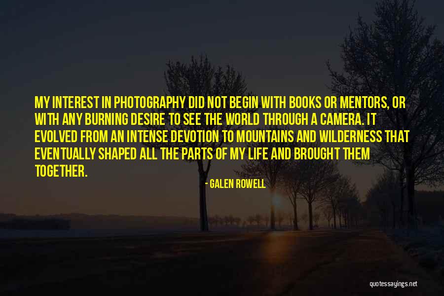 Book Burning Quotes By Galen Rowell