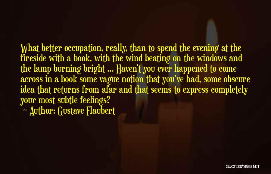 Book Burning Quotes By Gustave Flaubert