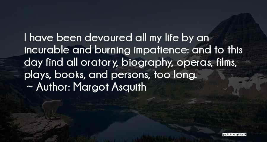 Book Burning Quotes By Margot Asquith