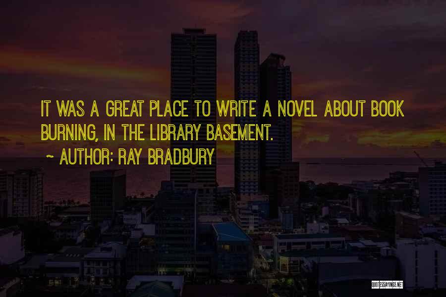 Book Burning Quotes By Ray Bradbury