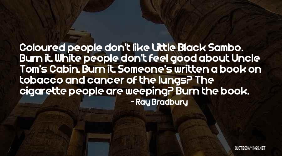 Book Burning Quotes By Ray Bradbury