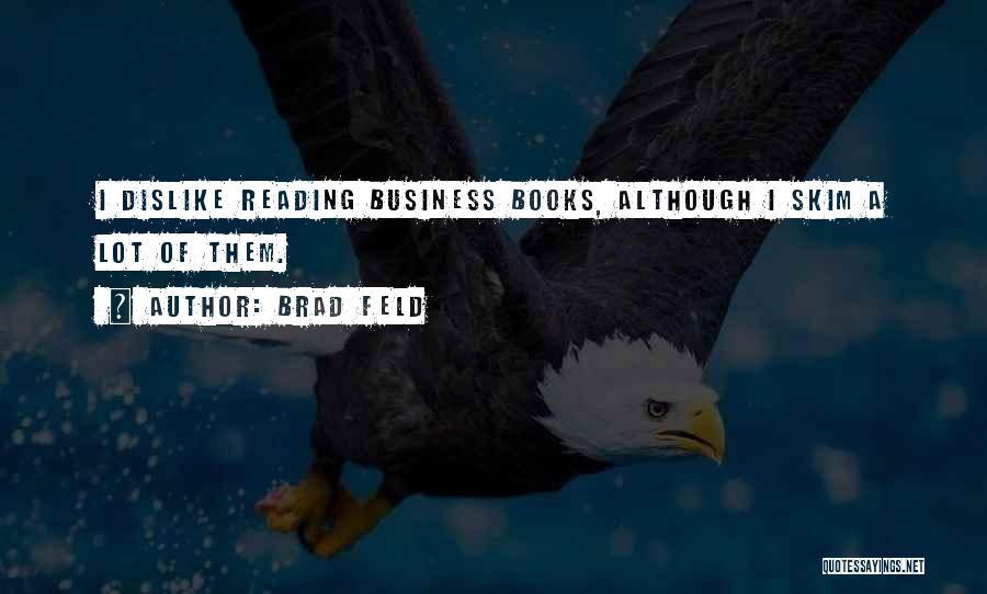 Book Business Quotes By Brad Feld