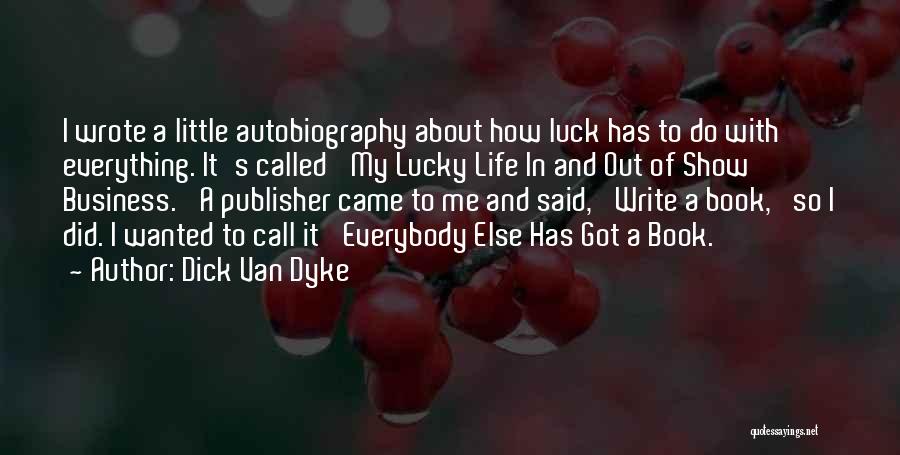 Book Business Quotes By Dick Van Dyke