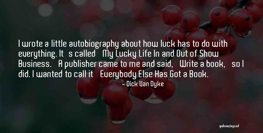 Book Business Quotes By Dick Van Dyke