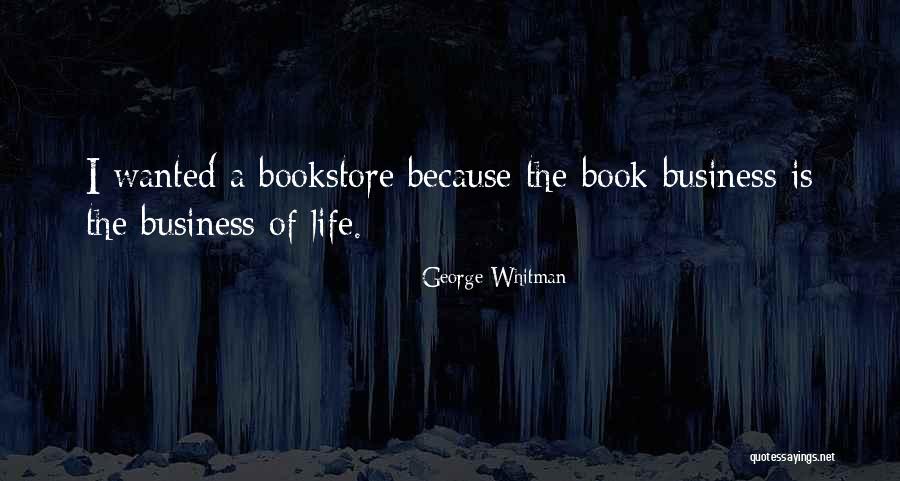 Book Business Quotes By George Whitman