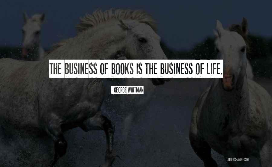 Book Business Quotes By George Whitman