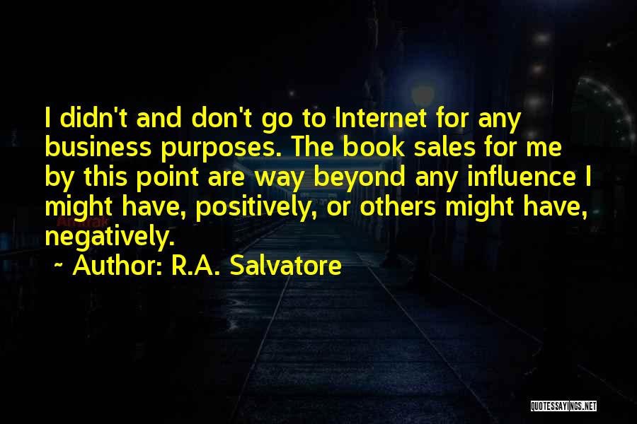 Book Business Quotes By R.A. Salvatore
