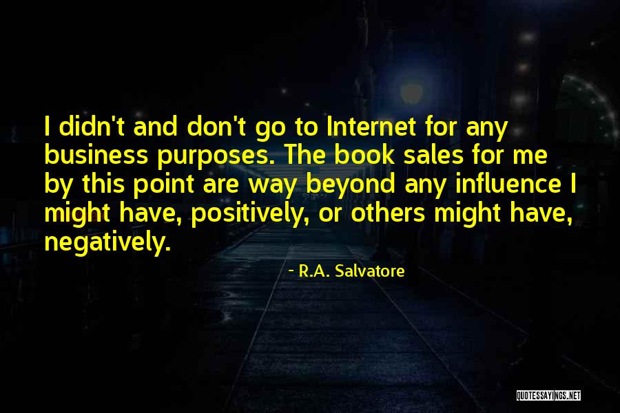 Book Business Quotes By R.A. Salvatore