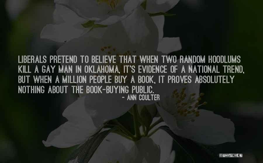 Book Buying Quotes By Ann Coulter