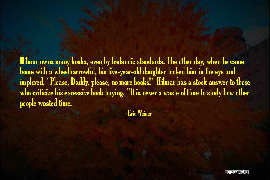 Book Buying Quotes By Eric Weiner