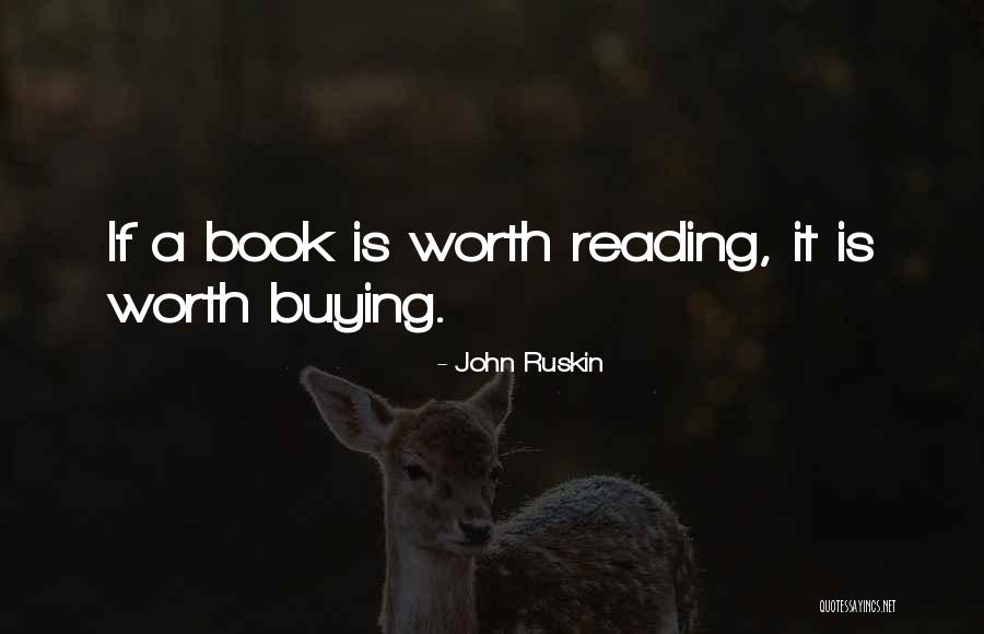 Book Buying Quotes By John Ruskin