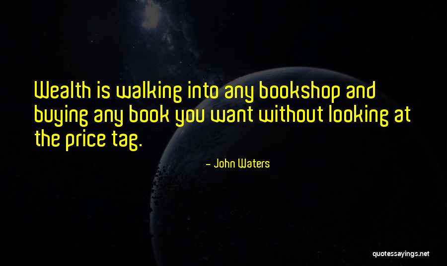 Book Buying Quotes By John Waters