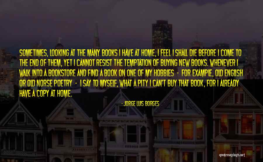 Book Buying Quotes By Jorge Luis Borges