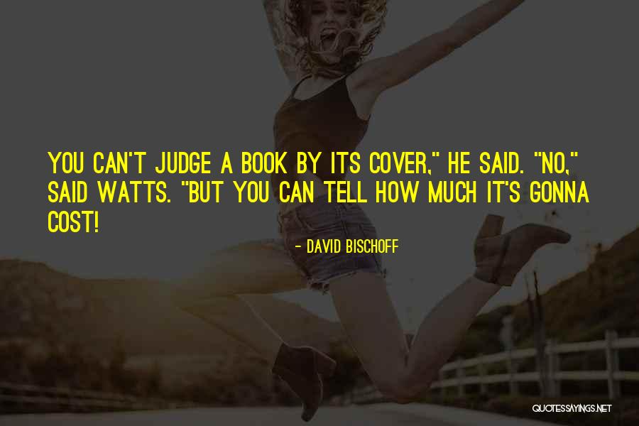 Book By Cover Quotes By David Bischoff Book By Cover Quotes By David Bischoff