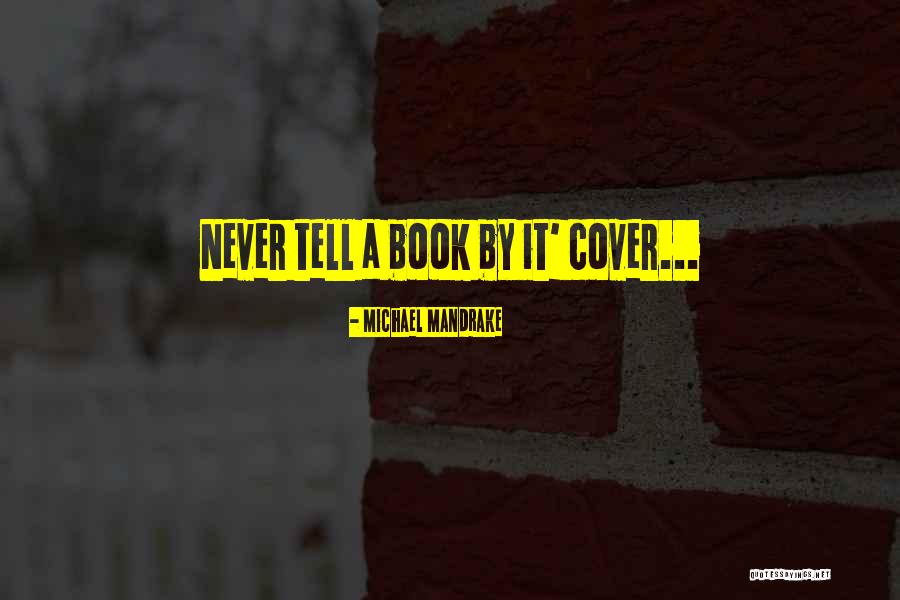 Book By Cover Quotes By Michael Mandrake Book By Cover Quotes By Michael Mandrake
