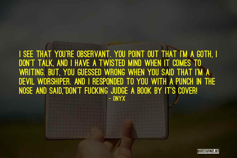 Book By Cover Quotes By Onyx Book By Cover Quotes By Onyx